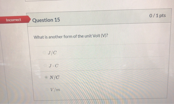 Solved 0 1 Pts Incorrect Question 15 What Is Another Form Chegg Com