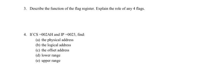 Solved 3. Describe the function of the flag register. | Chegg.com