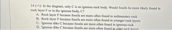 Solved 14 (+1): In the diagram, only C is an igneous rock | Chegg.com