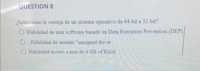 ¿Seleccione la ventaja de un sistema operativo de 64 -bit a 32-bit? Habilidad de usar software basado en Data Execution Preve