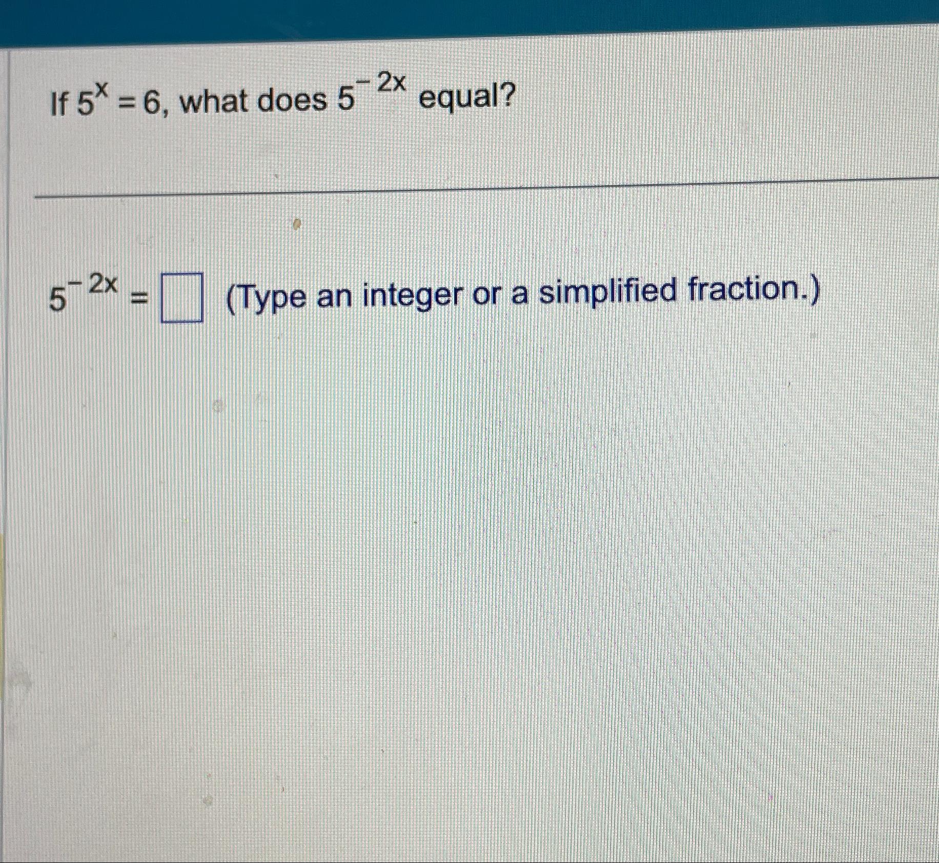 solved-if-5x-6-what-does-5-2x-equal-5-2x-type-an-chegg