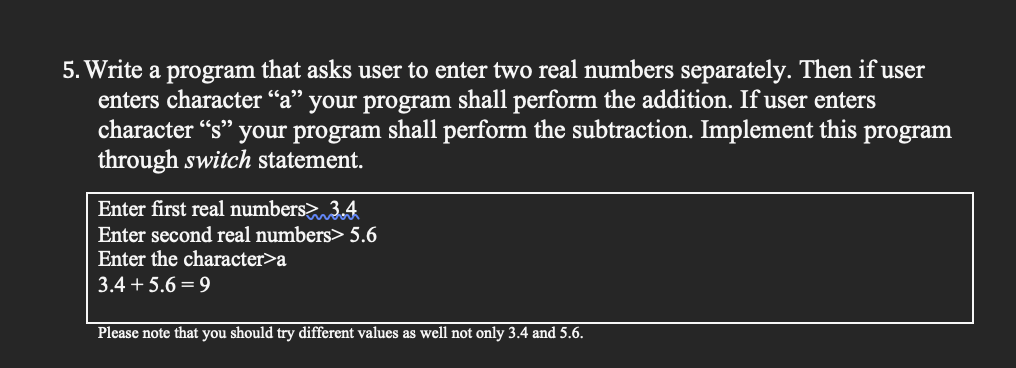 Solved Write a program that asks user to enter two real | Chegg.com