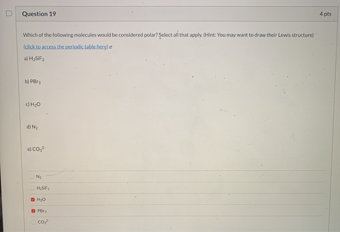 Solved D Question 19 4 pts Which of the following molecules | Chegg.com