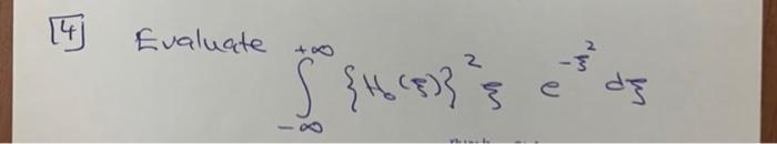 Solved ∫−∞+∞{H0(ξ)}2ξe−ξ2dξ | Chegg.com