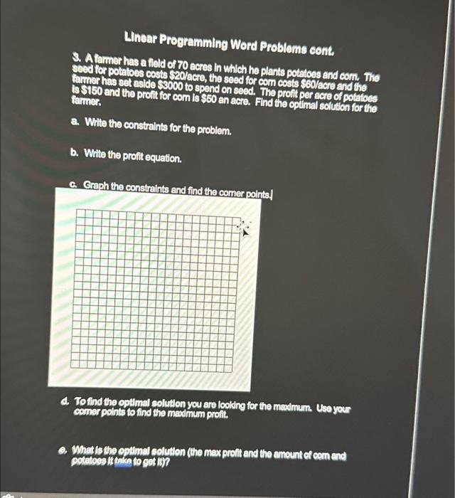 Solved Linear Programming Word Problems cont. 3. A farmer | Chegg.com