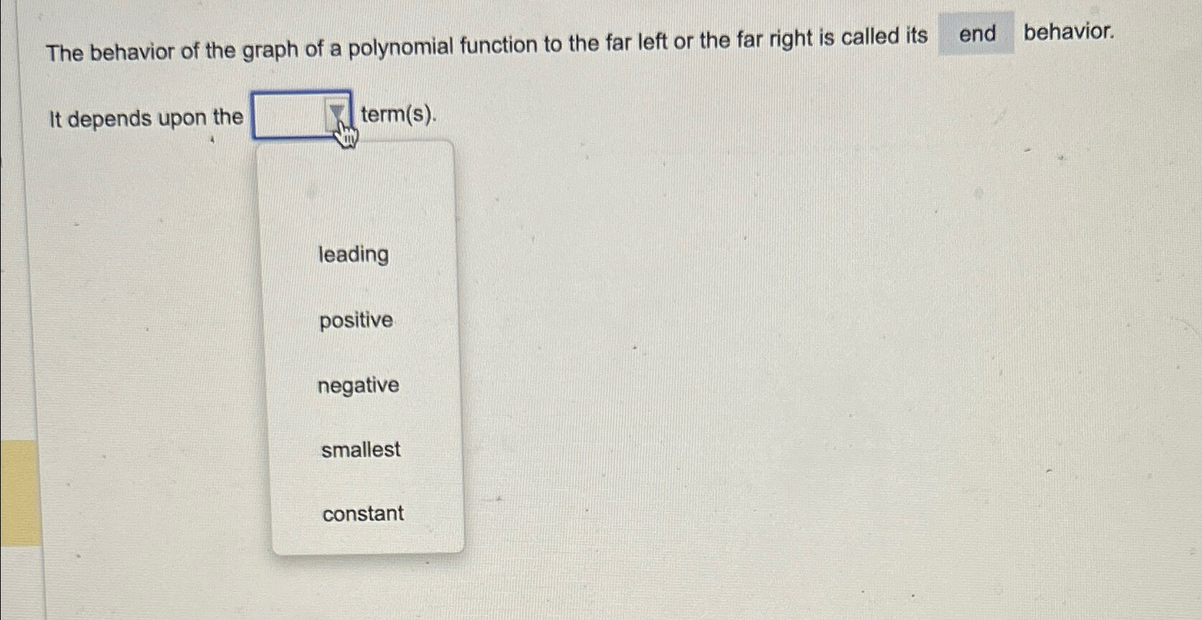 Solved The behavior of the graph of a polynomial function to | Chegg.com