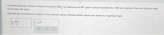 Solved A chemist prepares a solution of calcium bromide | Chegg.com