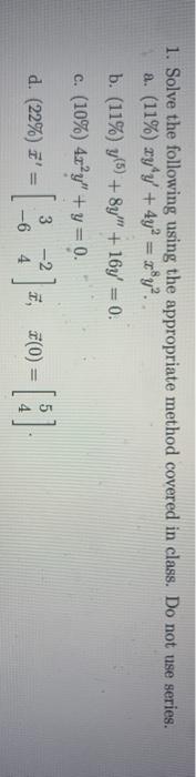 Solved 1. Solve the following using the appropriate method | Chegg.com