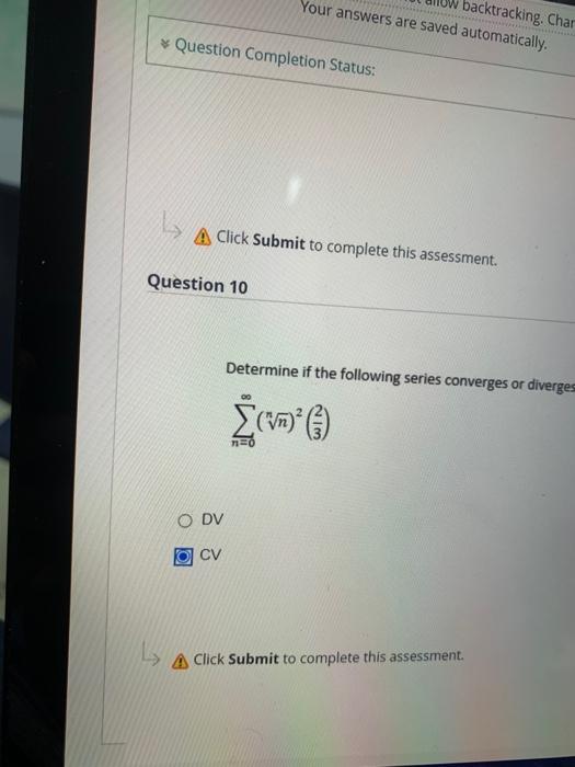 Solved Question 10 Determine if the following series | Chegg.com