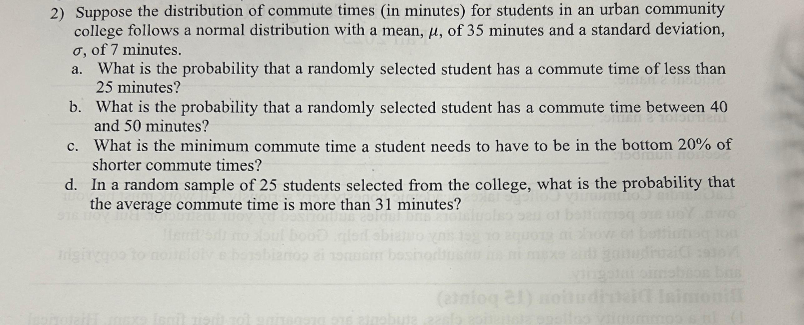 Solved Suppose The Distribution Of Commute Times In