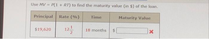 Solved Use MV = P(1 + RT) to find the maturity value in $) | Chegg.com
