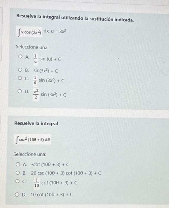 Resuelve la integral utilizando la sustitución indicada. \[ \int x \cos \left(3 x^{2}\right) d x, u=3 x^{2} \] Seleccione una