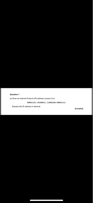 Solved Question 1 a) Given an Internet Protocol (IP) address | Chegg.com