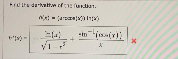 Solved Find the derivative of the function. h(x) = | Chegg.com