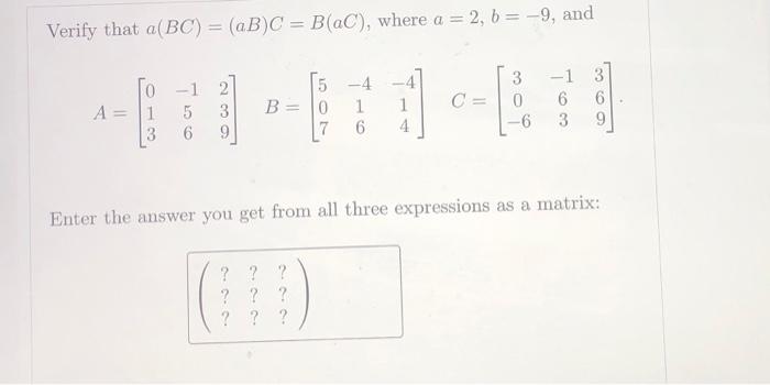 Solved Using The Matrices, Verify That (B+C)A= BA + CA. A= 1 | Chegg ...