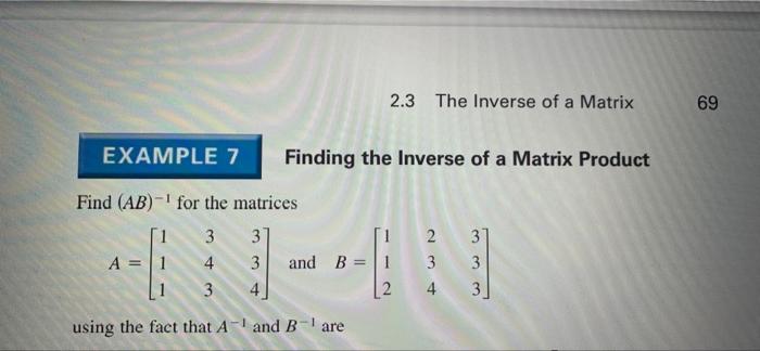 Solved 2.3 The Inverse of a Matrix 69 EXAMPLE 7 Finding the | Chegg.com