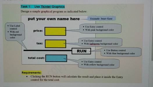 Solved Task 1: Use Tkinter Graphics Design a simple 