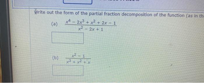 Solved Write out the form of the partial fraction | Chegg.com