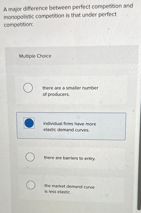 Solved A major difference between perfect competition and | Chegg.com