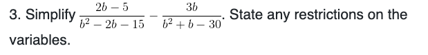 Simplify 2b-5b2-2b-15-3bb2+b-30. ﻿State any | Chegg.com