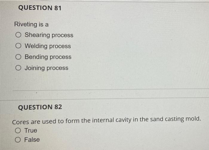Solved QUESTION 81 Riveting is a O Shearing process O