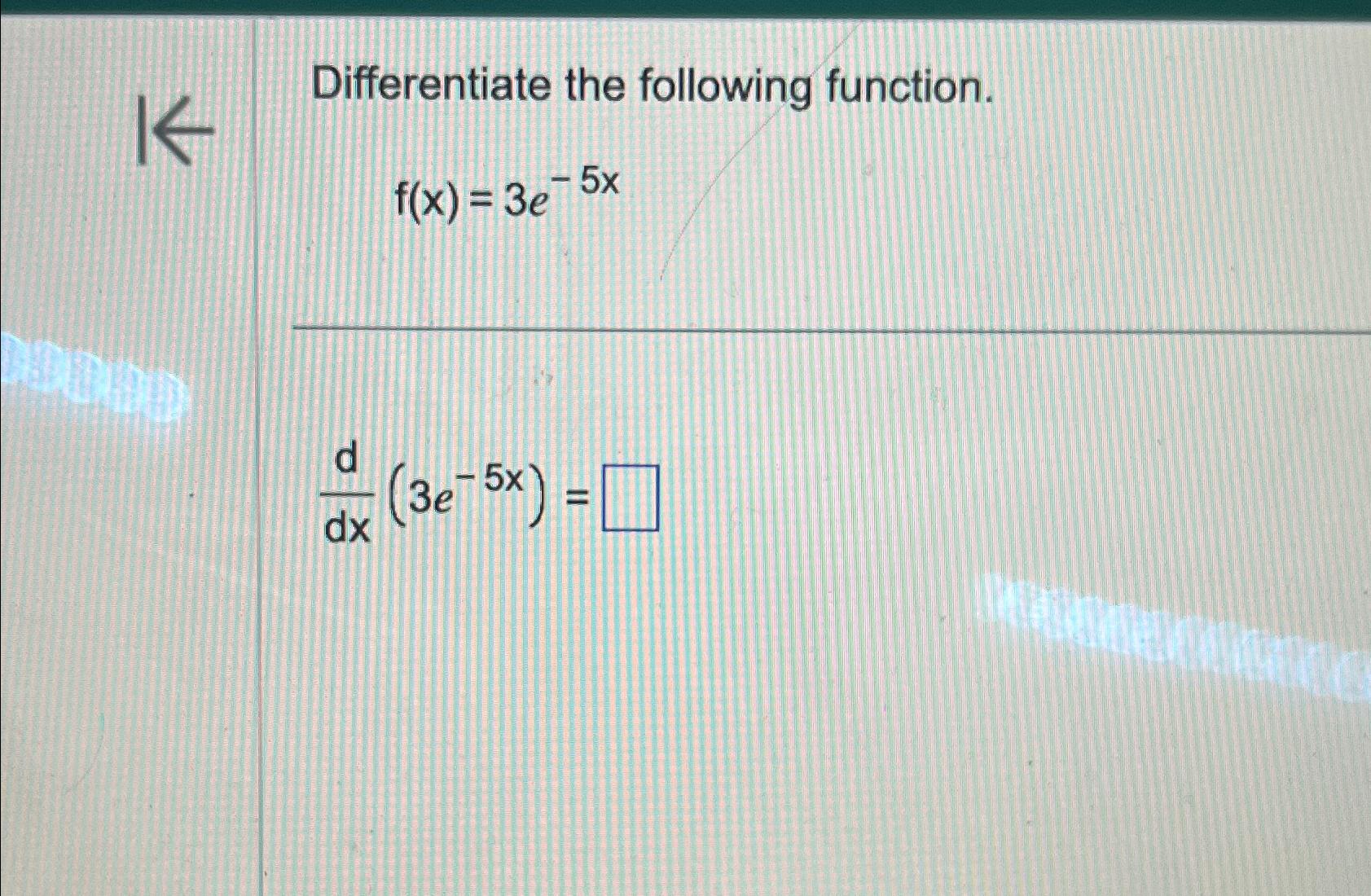 Solved Differentiate the following | Chegg.com