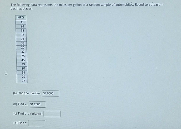 [Solved]: The following data represents the miles per gallon