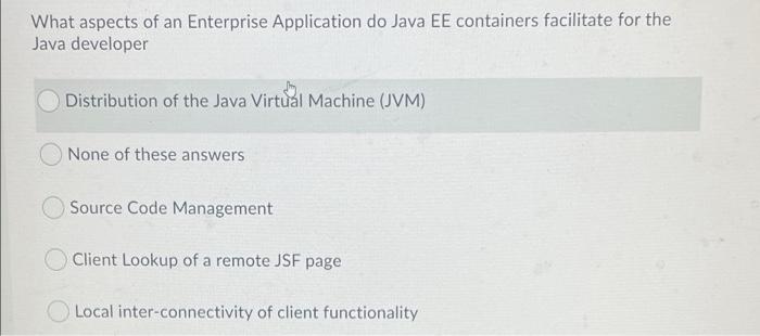 Solved What aspects of an Enterprise Application do Java EE | Chegg.com