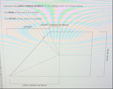 Solved Calculate the LONG CORNER SETBACK for the oblique end | Chegg.com