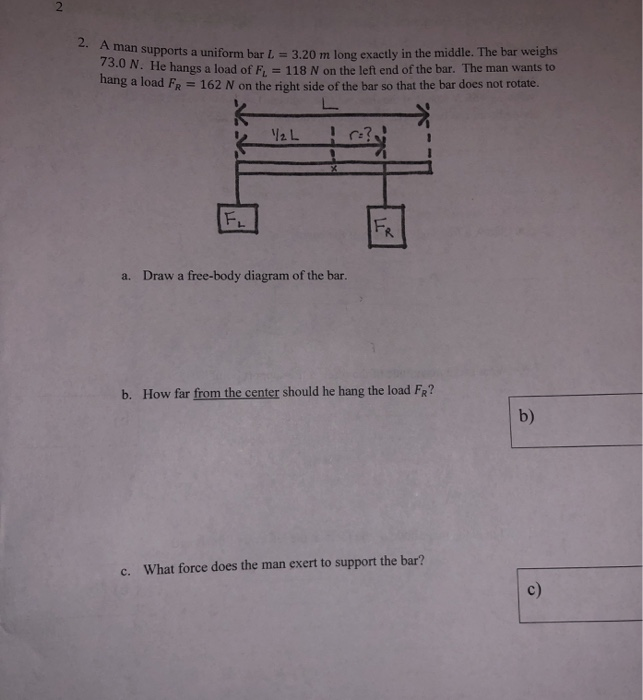 Solved a man supports a uniform bar L = 3.20 m long exactly