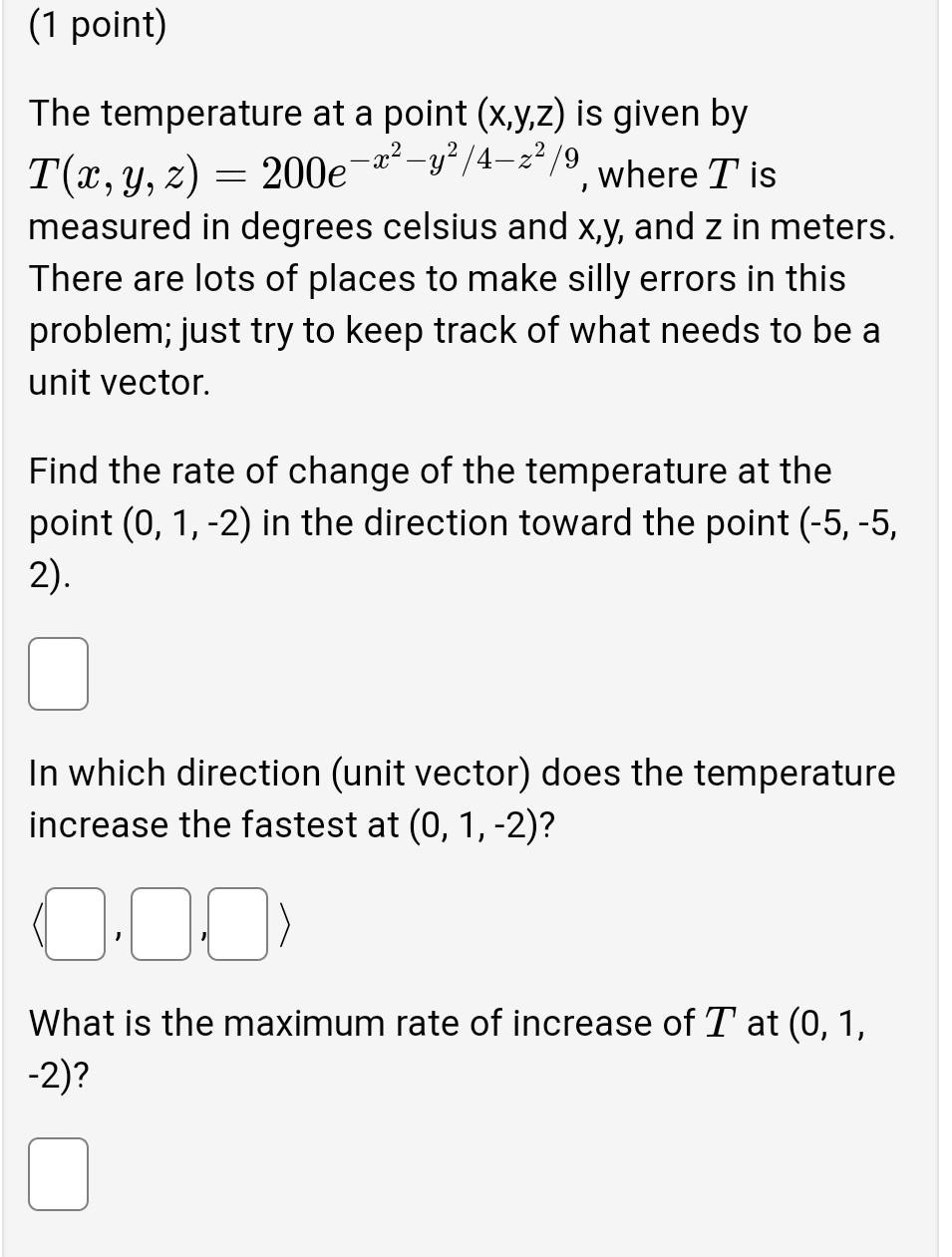 Solved (1 point) The temperature at a point (x,y,z) is given | Chegg.com