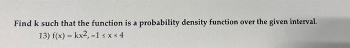 Solved Find k such that the function is a probability | Chegg.com