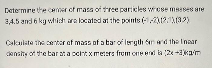 Solved Determine the center of mass of three particles whose | Chegg.com