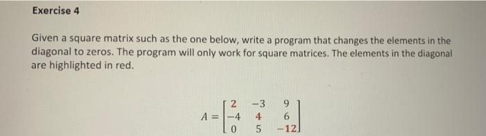 Solved Exercise 4 Given A Square Matrix Such As The One | Chegg.com