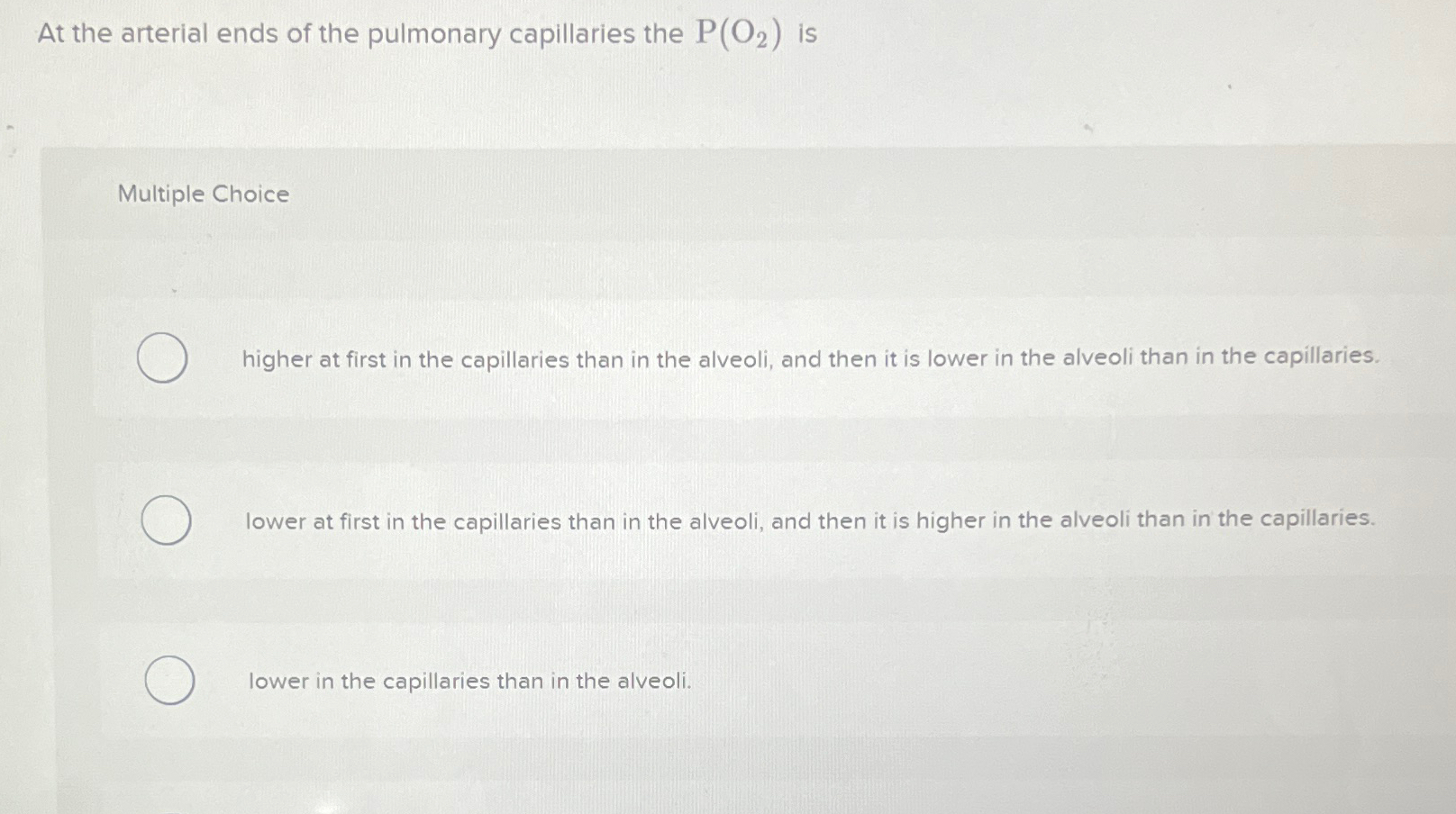 Solved At the arterial ends of the pulmonary capillaries the | Chegg.com