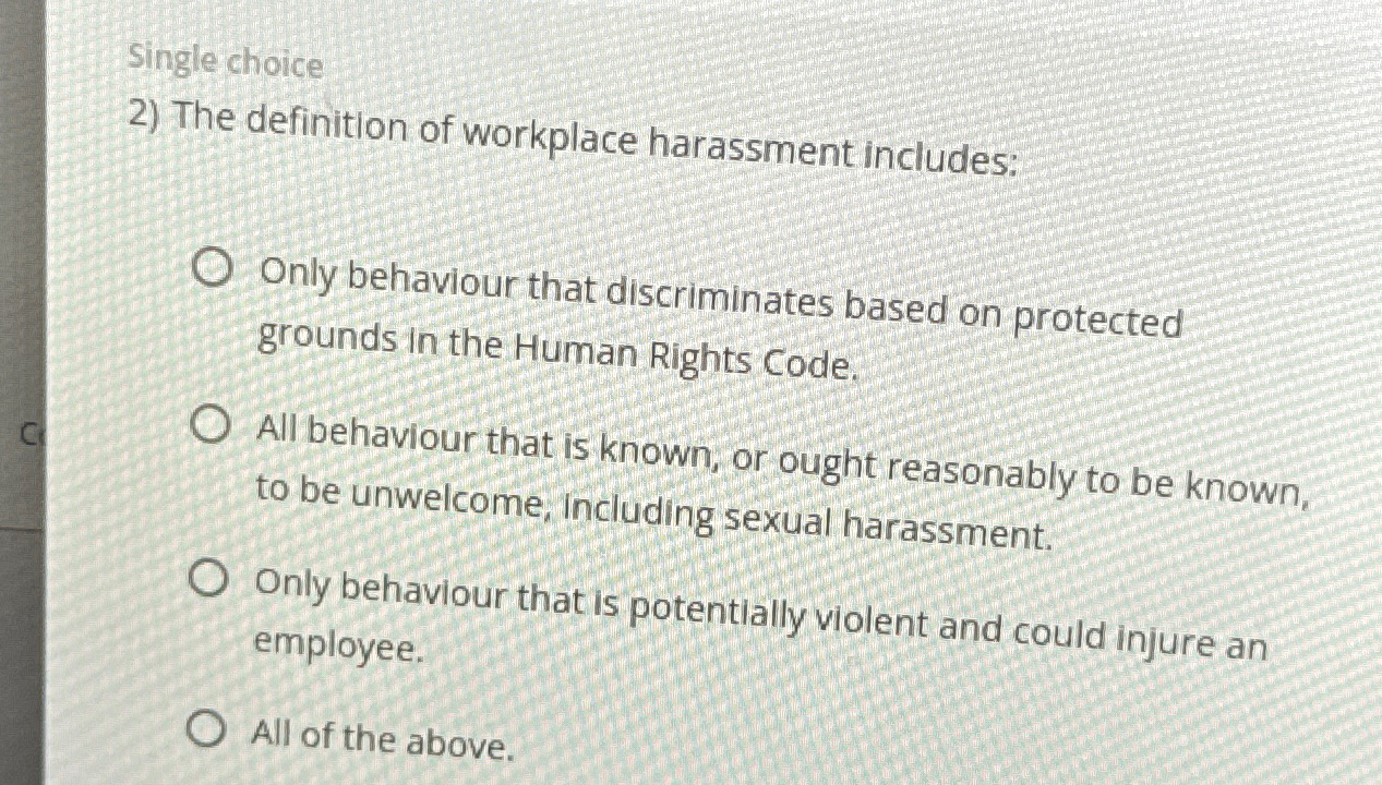 Solved Single choiceThe definitlon of workplace harassment | Chegg.com