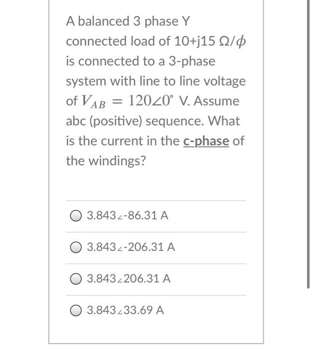 Solved A balanced 3 phase Y connected load of 10+j15 12/0 is | Chegg.com