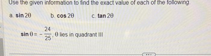 Solved Use The Given Information To Find The Exact Value Of | Chegg.com