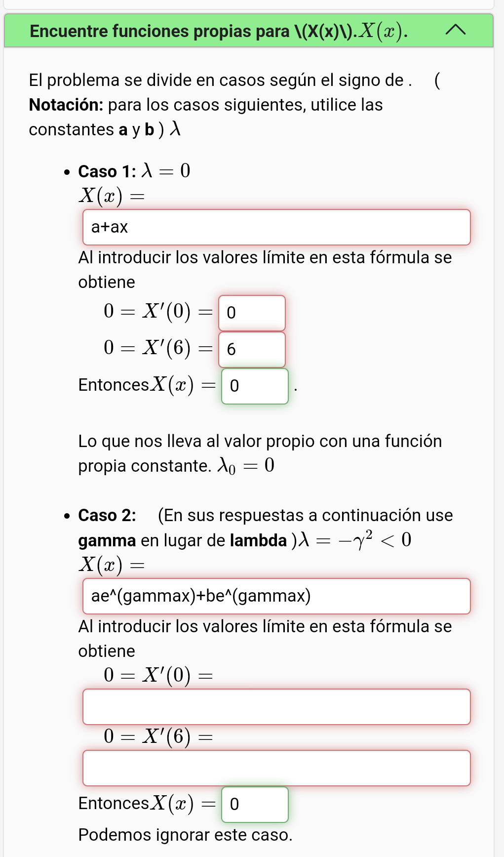 Encuentre funciones propias para \( \backslash(\mathrm{X}(\mathrm{x}) \mathrm{\bigcup}) \cdot X(x) \). El problema se divide