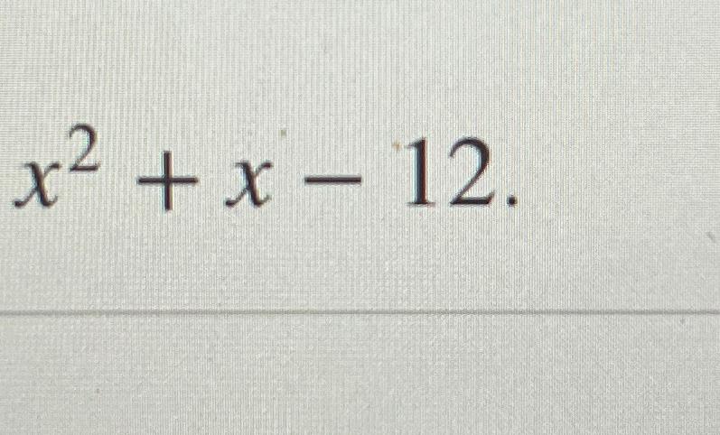 solved-x2-x-12-chegg