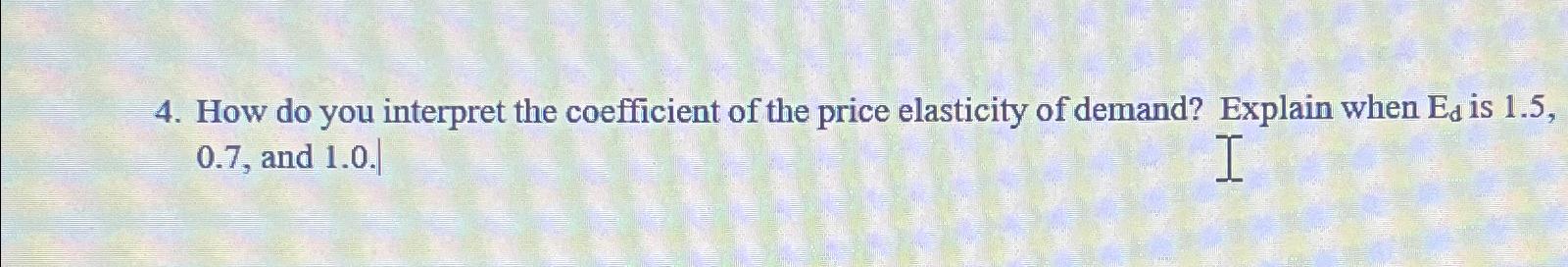 Solved How do you interpret the coefficient of the price | Chegg.com