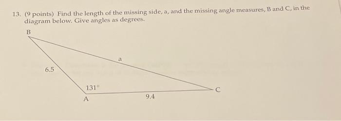 Solved 13. ( 9 Points) Find The Length Of The Missing Side, | Chegg.com