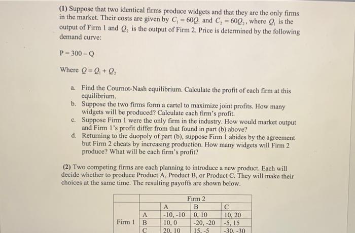 (1) Suppose That Two Identical Firms Produce Widgets | Chegg.com