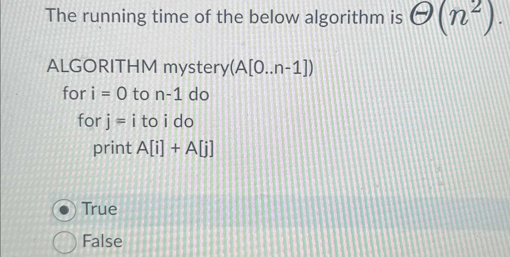 Solved The running time of the below algorithm is | Chegg.com