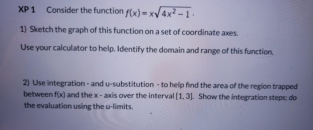 Solved XP 1 Consider the function f(x)=xV 4x2-1. 1) Sketch | Chegg.com