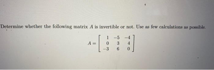 Solved Determine whether the following matrix A is | Chegg.com