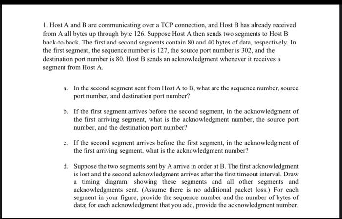 Solved 1. Host A and B are communicating over a TCP | Chegg.com