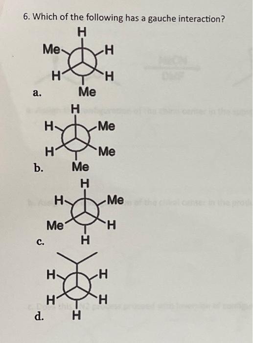 Solved 6. Which of the following has a gauche interaction? | Chegg.com