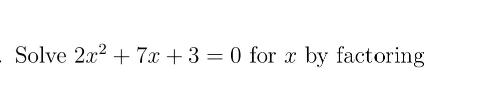 solved-solve-2x2-7x-3-0-for-x-by-factoring-chegg