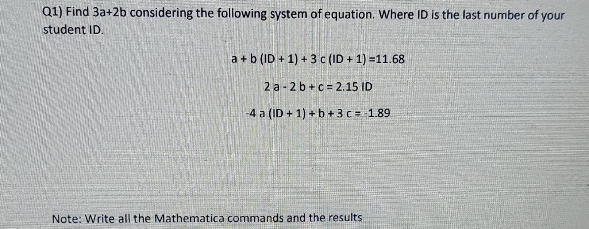 Solved Q1) Find 3a+2b considering the following system of | Chegg.com